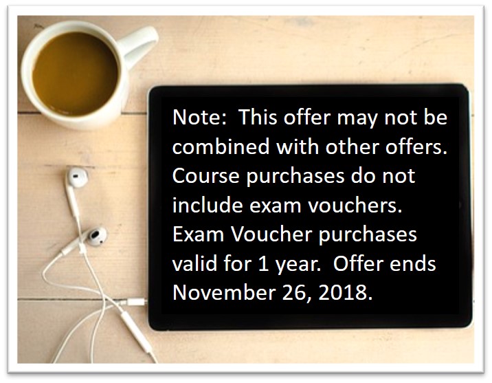 Note: This offer may not be combined with other offers. This offer is for the course only. Offer valid through November 26, 2018.
