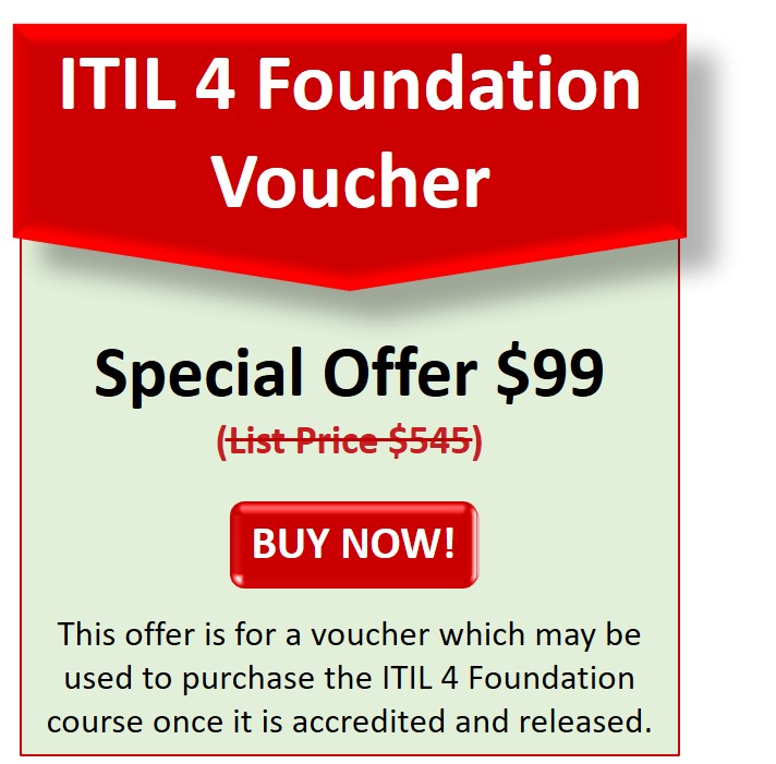 Need ITIL 4 Foundation? Special Offer - $99 (List price $545)
